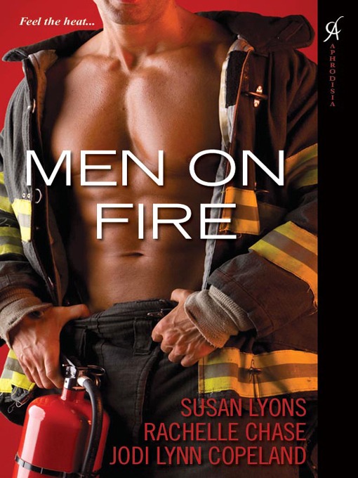Title details for Men On Fire by Rachelle Chase - Available